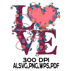 Word Love Floral 5 Digital FIle AI.SVG.PNG.EPS.PDF