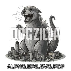 Dogzilla 4 Digital File Ai.SVG.PNG.EPS.PDF Sublimation Files