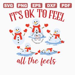 ok to feel all the feels snowman svg