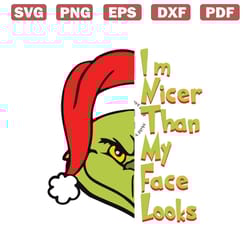grinch im nicer than my face looks svg file