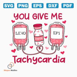 you give me tachycardia nurse valentines svg