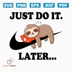 lazy just do it later sloth nike svg