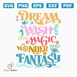i dream of a wish filled with magic wonder svg
