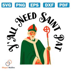 yall need saint pat happy patricks day svg