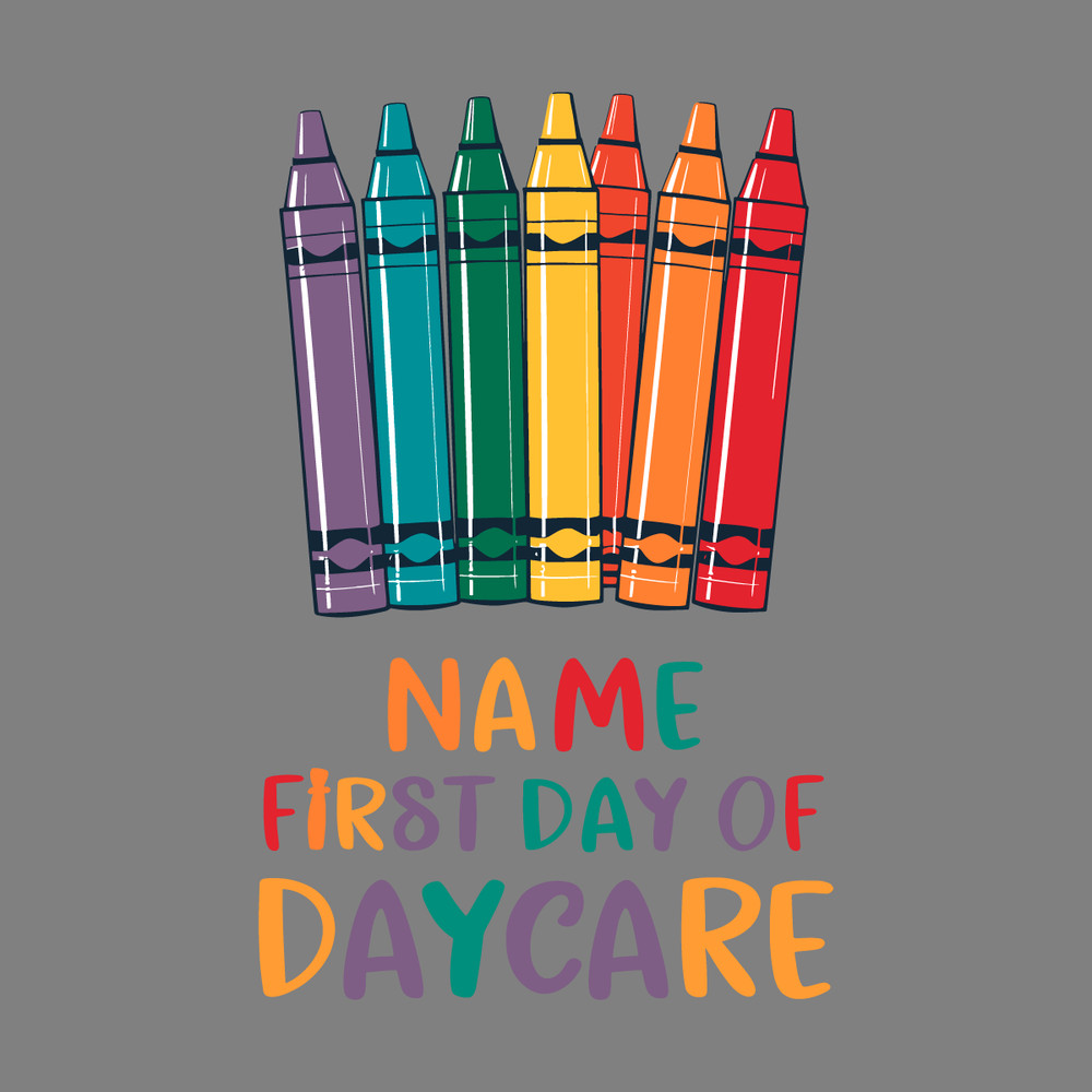 Custom-Name-First-Day-Of-Daycare-SVG-Digital-Download-Files-1307242065.png