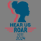 Hear-Us-Roar-Vote-2024-Funny-Vote-Girl-SVG-1307241005.png