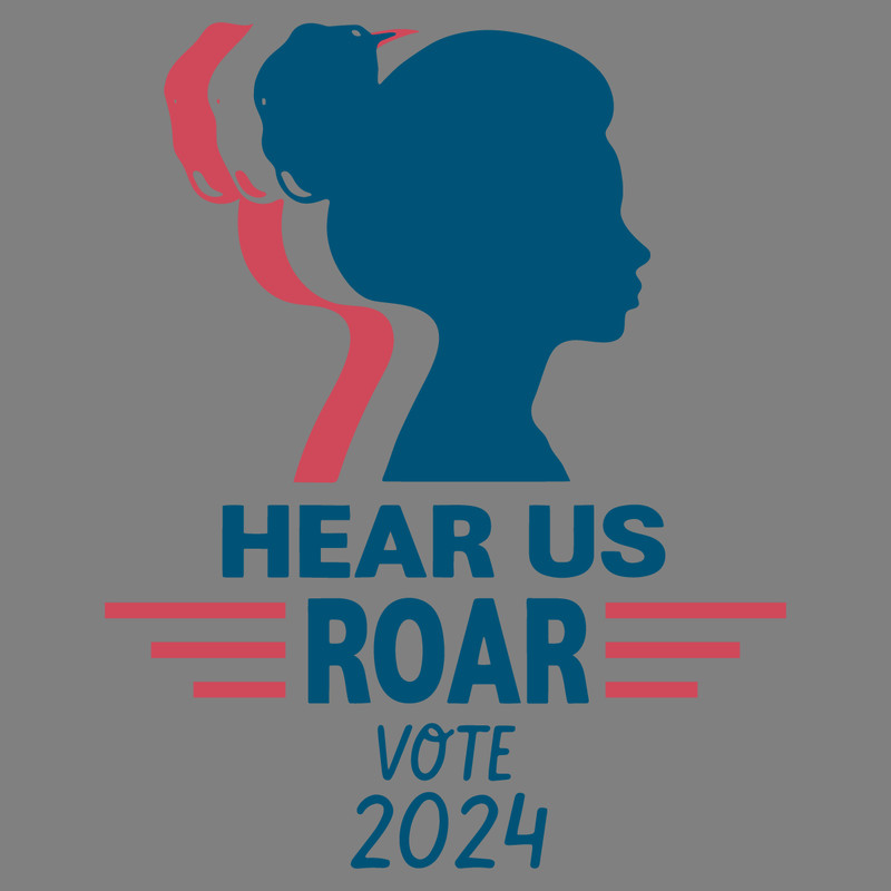 Hear-Us-Roar-Vote-2024-Funny-Vote-Girl-SVG-1307241005.png