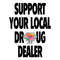 Key-Glock-Support-Your-Local-Drug-Dealer-SVG-1607241044.png