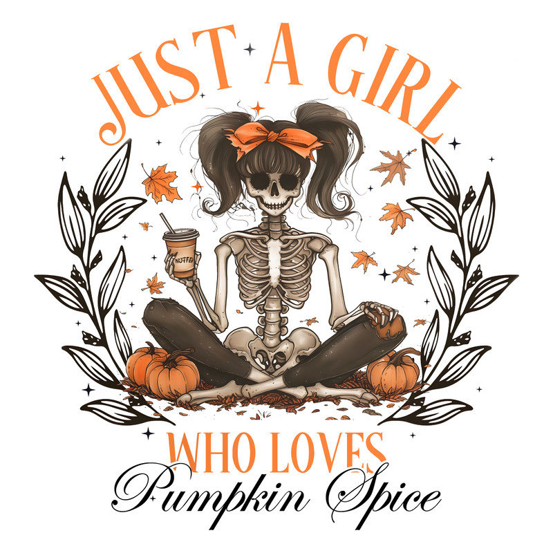 Just-A-Girl-Who-Loves-Pumpkin-Spice-Skeleton-PNG-1307241044.png