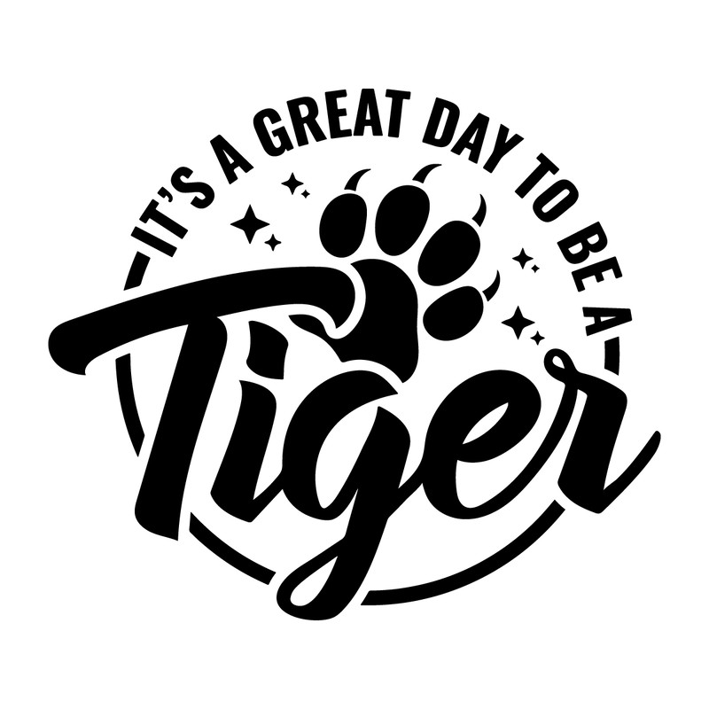 It's-a-Great-Day-To-Be-A-Tiger-svg-Digital-2298766.png