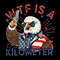 WTF-Is-A-Kilometer-Eagle-And-Gun-PNG-Digital-Download-0207241047.png