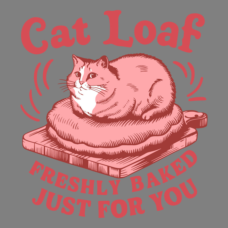 Cat-Loaf-Freshly-Baked-Just-For-You-Cute-Funny-Cat-0107242019.png