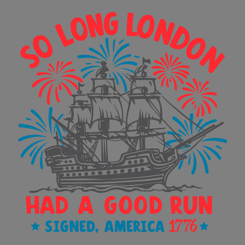So-Long-London-Had-A-Good-Run-Signed-America-1776-2706242029.png