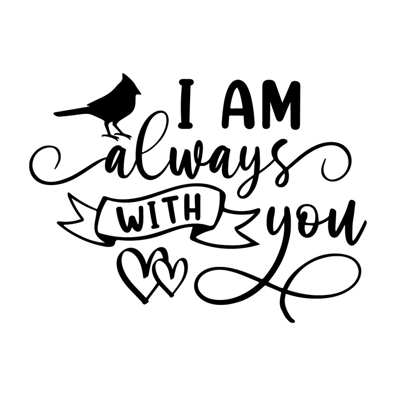 I-Am-Always-With-You-Svg-Png-Dxf-Memorial-Svg-2289957.png