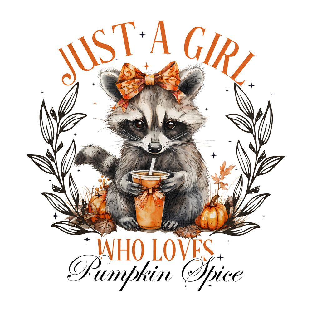 Raccoon-Just-A-Girl-Who-Loves-Pumpkin-Spice-PNG-0507241053.png