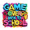 Game-Over-Back-To-School-Student-Quotes-PNG-0407241029.png