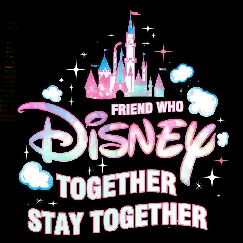 Friend-Who-Disney-Together-Stay-Together-Castle-PNG-0307241022.png