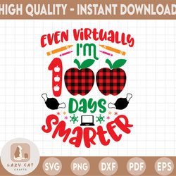 even virtually i'm 100 days smarter png, 100 days smarter png, i'm 100 days smarter png subliamtion