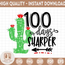 100 Days of School Svg, 100 Days Sharper Svg for print only NOT CUT, 100 Days Smarter, 100 Days Shirt Svg, Boy, Girl Svg