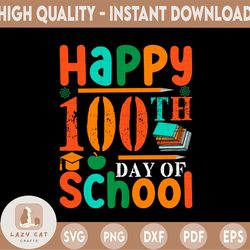 100 days of school PNG, Happy 100th day of school PNG, school , Downloadable Sublimation