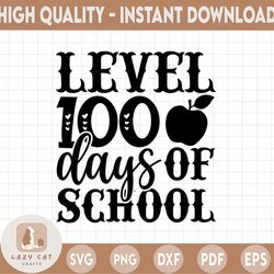 level 100 days of school apple svg, 100 days of school png, level 100 days png, sublimaton, png, svg