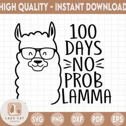 100 Days No Prob Llama Svg, 100th Day of School Svg, Dxf, Eps, Png, School Kids Cut Files, Teacher Svg, Funny Sayings Sv