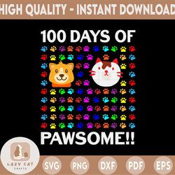 100 Days Of Pawsome, Dog And Cat SVG, 100 Days of Pawsome SVG, SVG, Pngm Sublimation, Digital Download