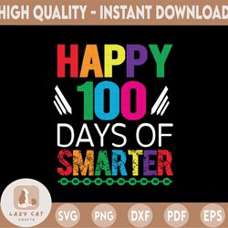 Happy 100th Day of Smarter Svg Png, Teacher Svg, Smarter svg, 100th Day of Smarter, Smarter Cut file, 100 Days of Smarte
