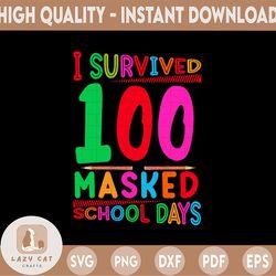 100 days of school PNG, I survived 100 masked school days PNG, 100th day of school PNG, quarantine school , Masked 100 d
