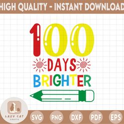 100 Days Brighter SVG, 100th Day of School Cut File, Kid's Saying, Funny Shirt Quote, Light Bulb Design, dxf eps png, Si