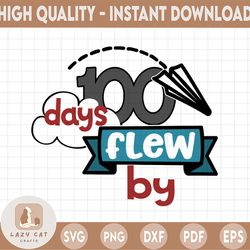 School clipart, 100 days flew by svg, school svg file one hundred days of school, 100th day of school, aiplane clipart