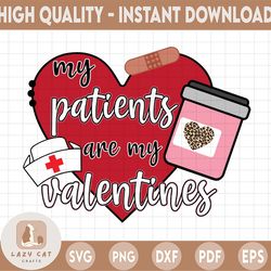 Nurse Valentines day Png, My Patients are My Valentines Png, Cute Nurse Png, Nurse Appreciation Gift Nurse Gift Idea Nur