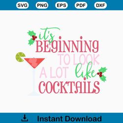 It's Beginning to Look Alot Like Cocktails SVG