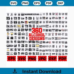 360 Alcohol SVG | Wine SVG | Beer SVG | Alcohol Cut Files | Alcohol Quote Svg | Alcohol Saying Svg | Drinking Svg