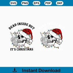 Dead Inside But It Christmas PNG, Christmas PNG, Skeleton Christmas PNG, Christmas Shirt Png, Holiday Sublimation, Chris