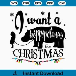 I want a hippopotamus for christmas svg, I want hippo for christmas, christmas svg, hippo, christmas song svg, svg files