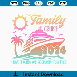 Family Cruise 2024 SVG, Family Cruise SVG, Cruise 2024 SVG, Family cruise shirts 2024  Ombre Png 300 dpi included!