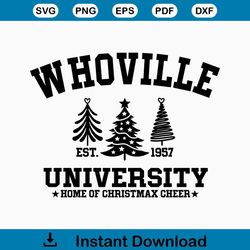 Whoville University SVG, Whoville Svg, Christmas Svg, Grinch Svg, Whoville University Cut Files, Cricut, Silhouette, Png