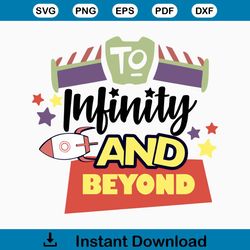 to infinity and beyond  buzz LIGHTYEAR , Disneyland, toy STORY , Pixar  SVG, Png, Jpg  Instant File Download