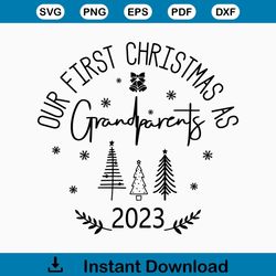 Our First Christmas As Grandparents 2023 SVG, New Grandparents Christmas Ornament SVG, Christmas Sign Circle,Xmas