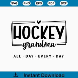 Hockey Grandma SVG PNG, Hockey Player Svg, Nana Svg, Hockey Svg, Game Day Svg, Hockey Png, Grandma Shirt, Hockey Stick