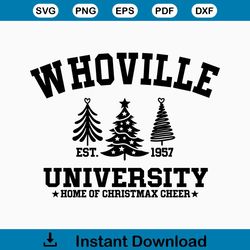 whoville university svg, whoville svg, christmas svg, grinch svg, whoville university cut files, cricut, silhouette, png