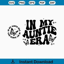 in my auntie era svg, aunt svg, aunt png, uvdtf png, trendy aunt svg, trendy aunt png, trending aunt svg, trendy auntie