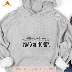 Will You Be My Maid of Honor SVG file, Bridal Party cut file, Maid of Honor Gift svg design, Bridal Party iron on file,