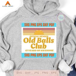 Official member old balls club 43 years of awesome svg,funny 43th birthday old fart club gag svg,born in 1977 svg,retro