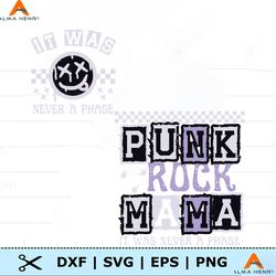 It Was Never A Phase Punk Rock Mama SVG