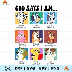 Bluey Characters God Says I Am PNG