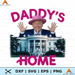 Daddys Home Trump White House PNG