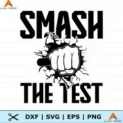 Smash The Test Fists Testing Day PNG