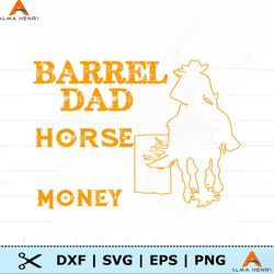 Barrel Dad I Just Hold The Horse SVG
